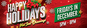 ‘Tis the season to win up to $500 cash! Four winners will be selected every 30 minutes.