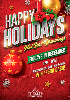 ‘Tis the season to win up to $500 cash! Four winners will be selected every 30 minutes.
