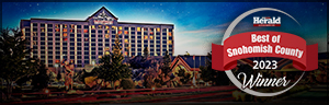 Tulalip Resort Casino voted the BEST in the Daily Herald's 2023 Best of Snohomish County!