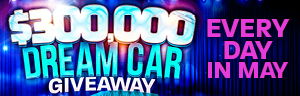 Tulalip Resort Casino $300,000 Dream Car Giveaway Friday - Monday in May 8PM. Drive away with your dream car up to $150,000!