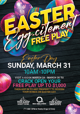 Visit a kiosk March 24 at 10AM to March 30 at 11:59PM and crack open your Free Play gift up to $1,000 at Tulalip Resort Casino!