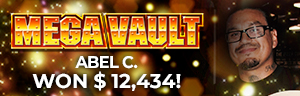 Abel C. won $12,434 playing Mega Vault at Tulalip Resort Casino.
