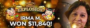 Irma M. won $11,840 playing Dancing Drums - Explosion at Tulalip Resort Casino.