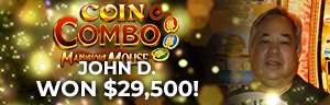 John D. won $29,500 playing Coin Combo - Marvelous Mouse 