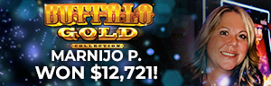 Marnijo P. won $12,721 playing Buffalo Gold at Tulalip Resort Casino. 