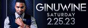 Come see Ginuwineperform in the Orca Ballroom on February 25, 2023, only at Tulalip Resort Casino.