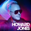 Come see Howard Jones perform in the Orca Ballroom on Friday, June 17, 2022, only at Tulalip Resort Casino.